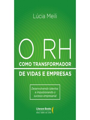cover image of O RH como transformador de vidas e empresas
